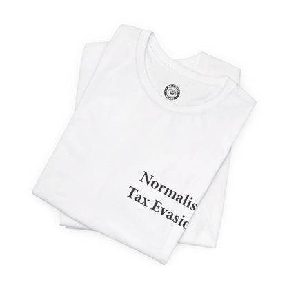 Normalise Tax Evasion - Jersey Short Sleeve T-Shirt