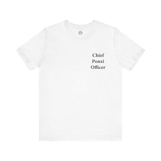 Chief Ponzi Officer - Jersey Short Sleeve T-Shirt