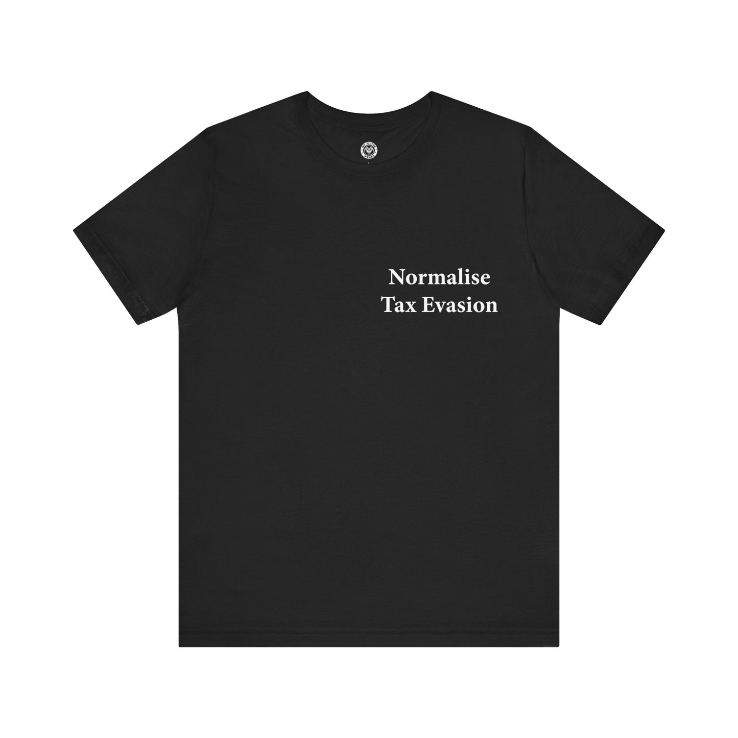 Normalize Tax Evasion - Jersey Short Sleeve T-Shirt