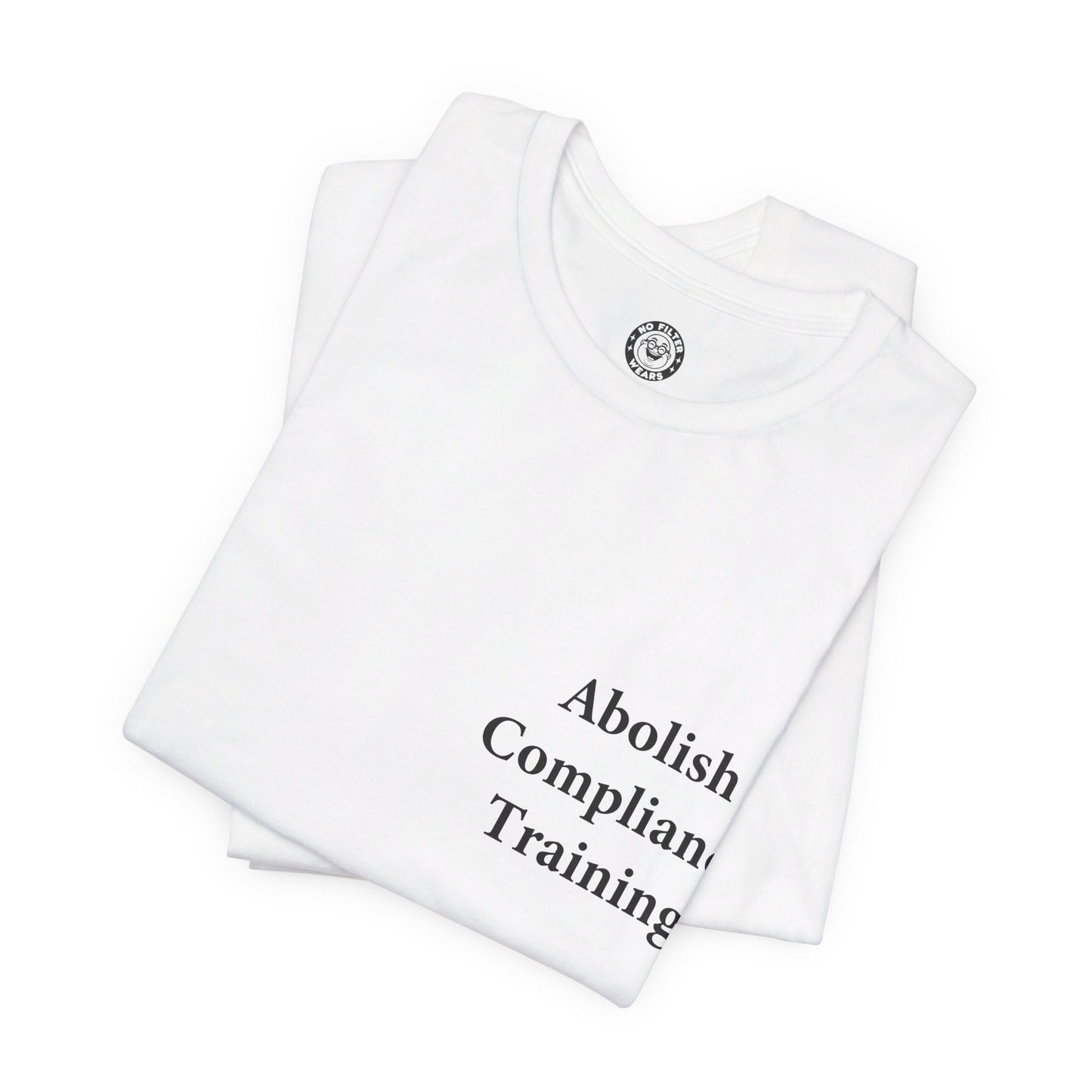 Abolish Compliance Training - Jersey Short Sleeve T-Shirt