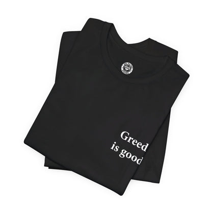 Greed is good - Jersey Short Sleeve T-Shirt