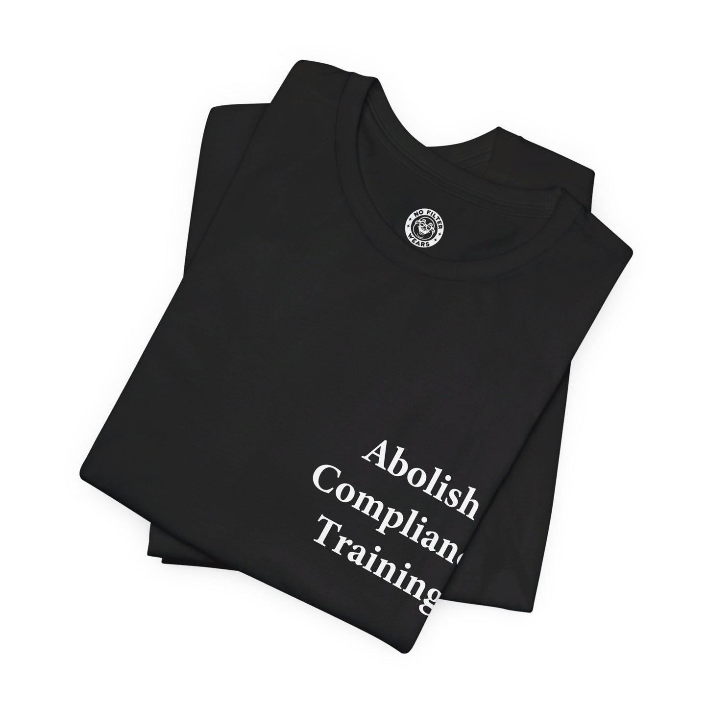 Abolish Compliance Training - Jersey Short Sleeve T-Shirt