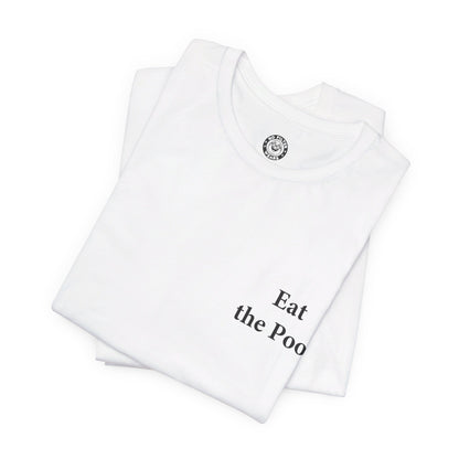 Eat the Poor - Jersey Short Sleeve T-Shirt