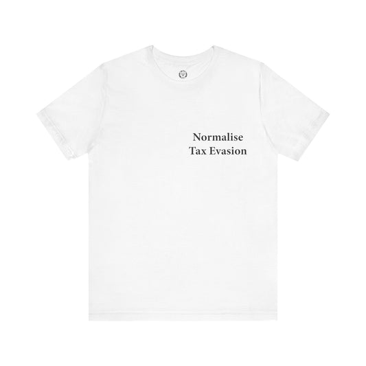 Normalise Tax Evasion - Jersey Short Sleeve T-Shirt