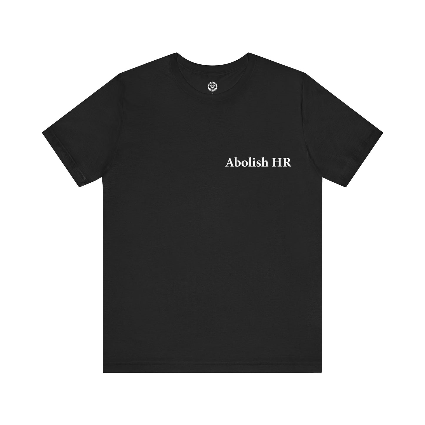 Abolish HR - Jersey Short Sleeve T-Shirt