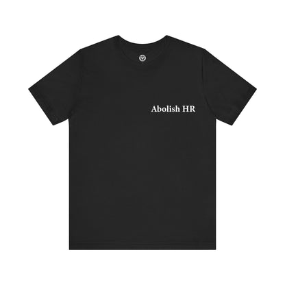 Abolish HR - Jersey Short Sleeve T-Shirt