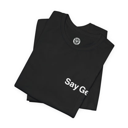 Say Gex - Jersey Short Sleeve T-Shirt