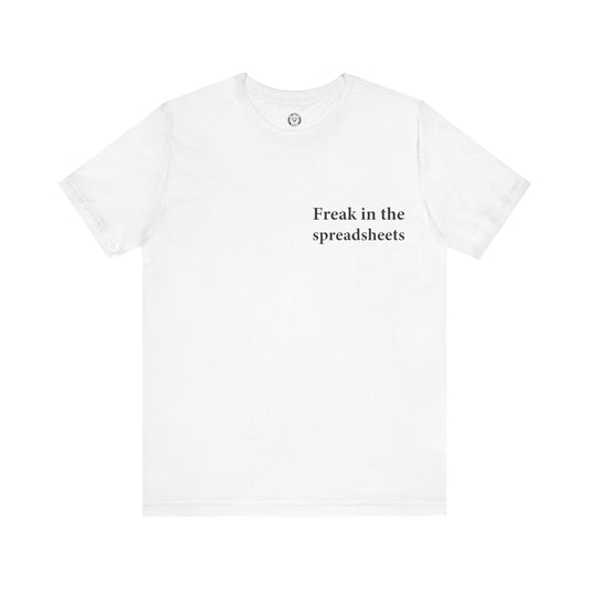 Freak in the spreadsheets - Jersey Short Sleeve T-Shirt