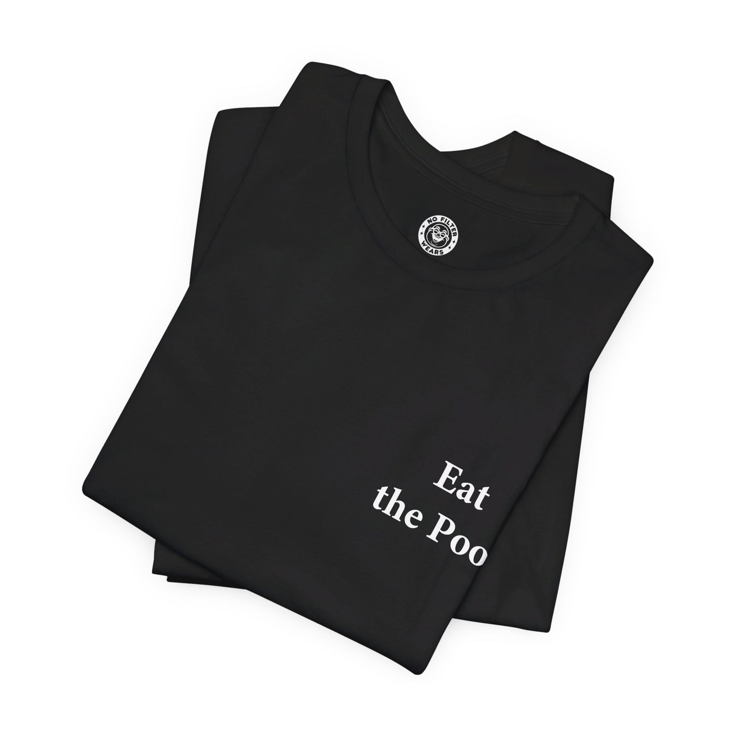 Eat the Poor - Jersey Short Sleeve T-Shirt